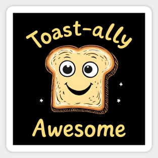 Toast-ally Awesome Sticker